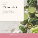 Zöldturmixok és smoothiek - GirlPower Életmódváltó Program